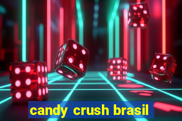 candy crush brasil